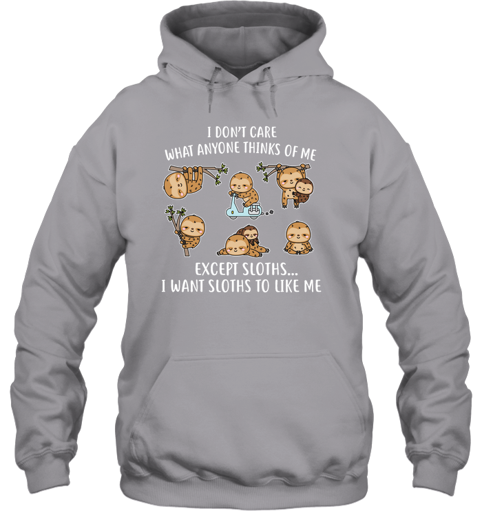 I DONT CARE SLOTHS