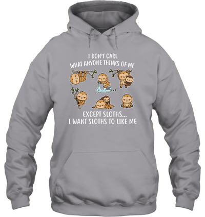 I DONT CARE SLOTHS