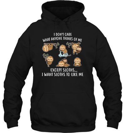 I DONT CARE SLOTHS
