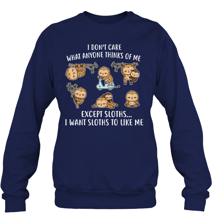 I DONT CARE SLOTHS
