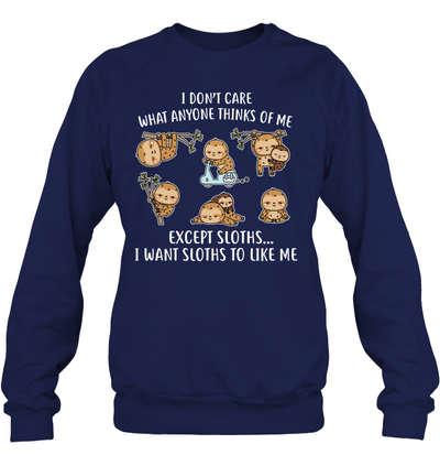 I DONT CARE SLOTHS
