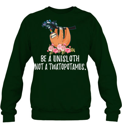 Be a uni Sloth