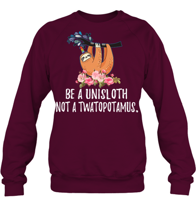 Be a uni Sloth