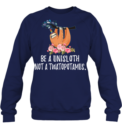 Be a uni Sloth