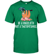 Be a UniSloth