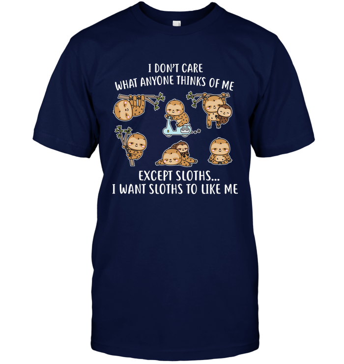I DONT CARE SLOTHS