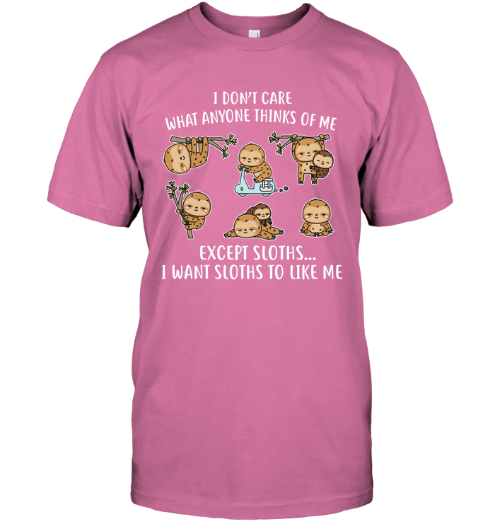I DONT CARE SLOTHS