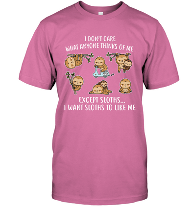 I DONT CARE SLOTHS