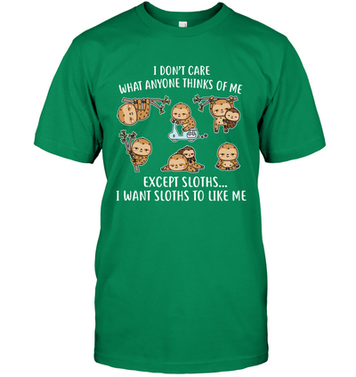 I DONT CARE SLOTHS