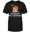 Be a UniSloth